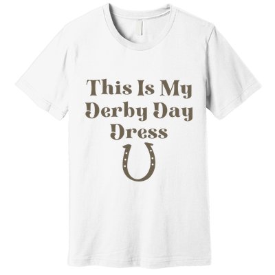 Derby Day 2023 This Is My Derby Day Dress Horse Racing Premium T-Shirt