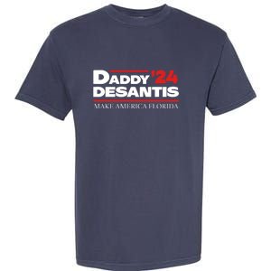 Daddy DeSantis 2024 Make America Florida Garment-Dyed Heavyweight T-Shirt