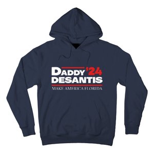 Daddy DeSantis 2024 Make America Florida Hoodie