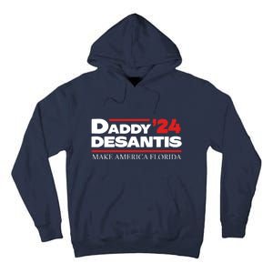 Daddy DeSantis 2024 Make America Florida Tall Hoodie