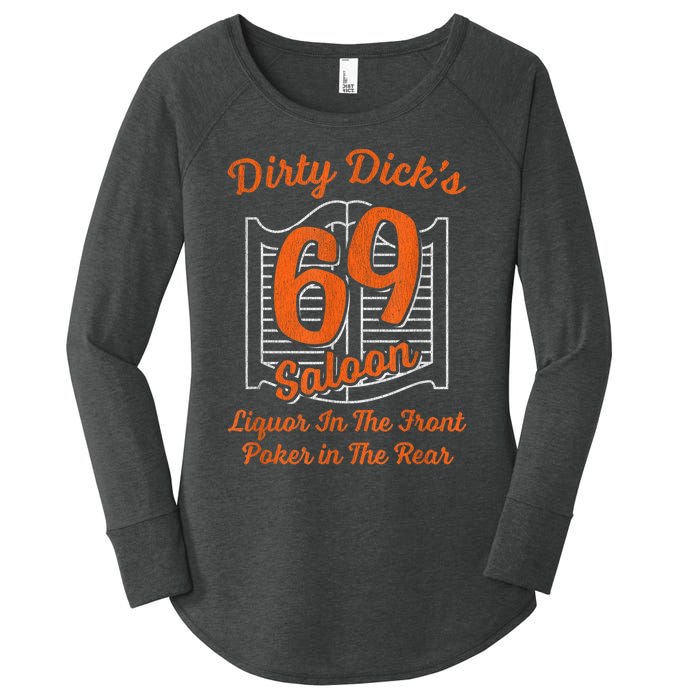 Dirty Dick's 69 Saloon Funny Gift Liquor In The Front Poker In The Rear Women's Perfect Tri Tunic Long Sleeve Shirt