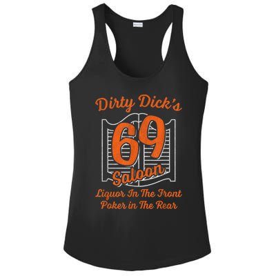 Dirty Dick's 69 Saloon Funny Gift Liquor In The Front Poker In The Rear Ladies PosiCharge Competitor Racerback Tank