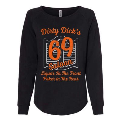 Dirty Dick's 69 Saloon Funny Gift Liquor In The Front Poker In The Rear Womens California Wash Sweatshirt