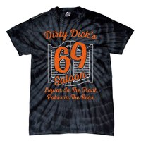 Dirty Dick's 69 Saloon Funny Gift Liquor In The Front Poker In The Rear Tie-Dye T-Shirt