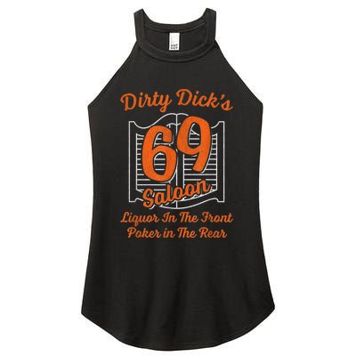 Dirty Dick's 69 Saloon Funny Gift Liquor In The Front Poker In The Rear Women's Perfect Tri Rocker Tank