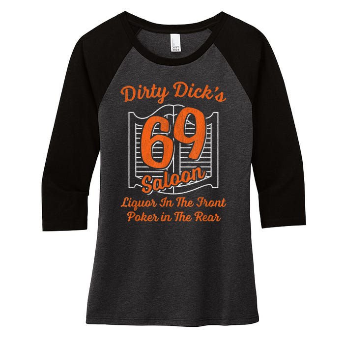 Dirty Dick's 69 Saloon Funny Gift Liquor In The Front Poker In The Rear Women's Tri-Blend 3/4-Sleeve Raglan Shirt