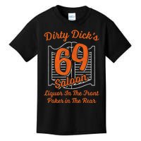 Dirty Dick's 69 Saloon Funny Gift Liquor In The Front Poker In The Rear Kids T-Shirt