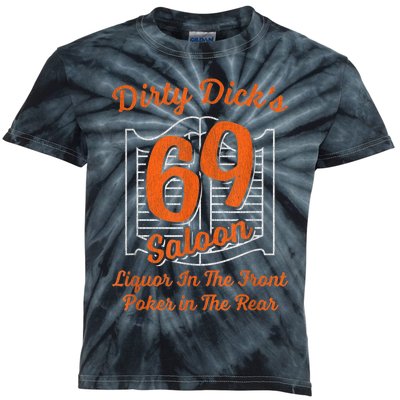 Dirty Dick's 69 Saloon Funny Gift Liquor In The Front Poker In The Rear Kids Tie-Dye T-Shirt