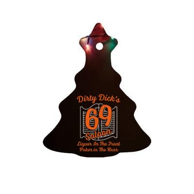 Dirty Dick's 69 Saloon Funny Gift Liquor In The Front Poker In The Rear Ceramic Tree Ornament