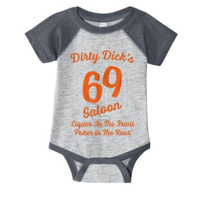 Dirty Dick's 69 Saloon Funny Gift Liquor In The Front Poker In The Rear Infant Baby Jersey Bodysuit