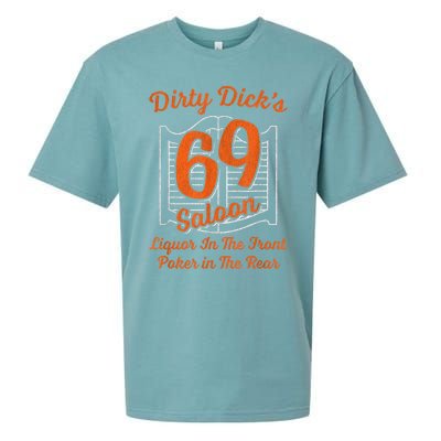 Dirty Dick's 69 Saloon Funny Gift Liquor In The Front Poker In The Rear Sueded Cloud Jersey T-Shirt