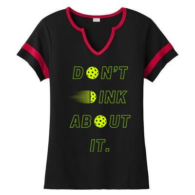 Dont Dink About It For Pickleball Lovers Ladies Halftime Notch Neck Tee