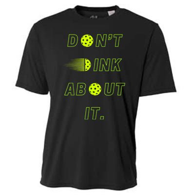 Dont Dink About It For Pickleball Lovers Cooling Performance Crew T-Shirt