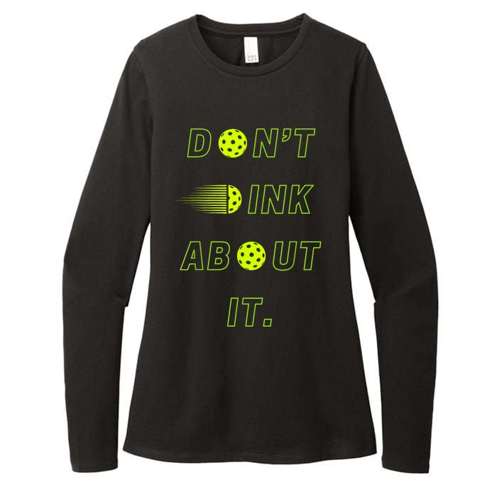 Dont Dink About It For Pickleball Lovers Womens CVC Long Sleeve Shirt