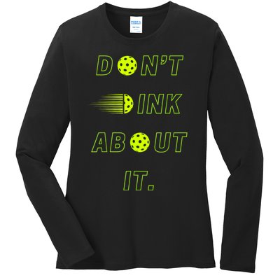 Dont Dink About It For Pickleball Lovers Ladies Long Sleeve Shirt