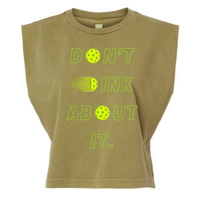 Dont Dink About It For Pickleball Lovers Garment-Dyed Women's Muscle Tee