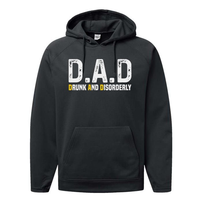 Dad Drunk And Disorderly Performance Fleece Hoodie