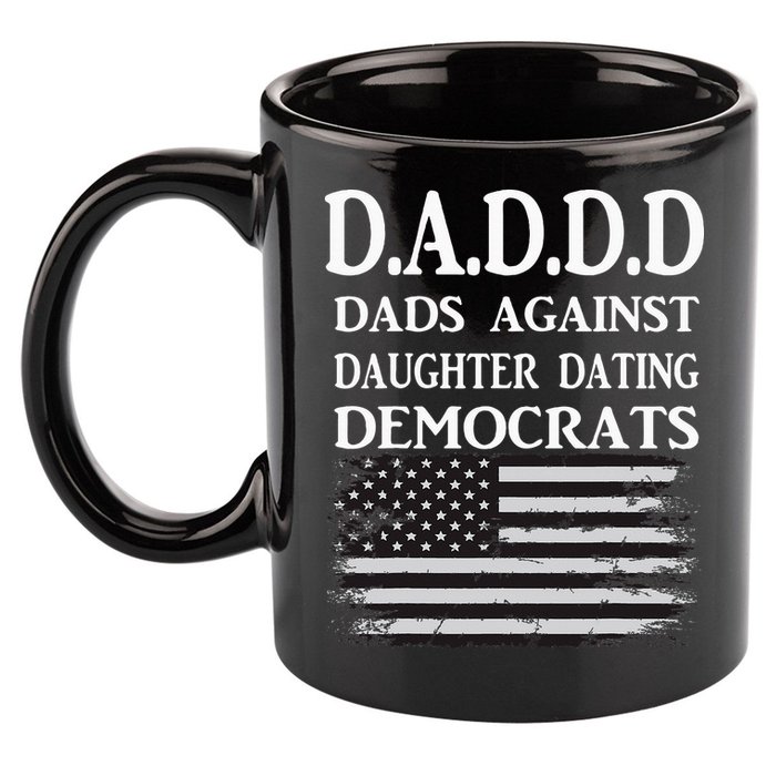 Daddd Dads Against Daughter Dating Democrats 11oz C Handle Ceramic Mug