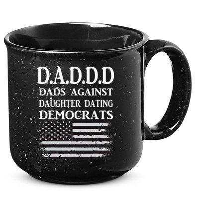 Daddd Dads Against Daughter Dating Democrats 15oz Campfire Ceramic Mug