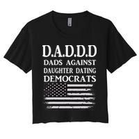Daddd Dads Against Daughter Dating Democrats Women's Crop Top Tee