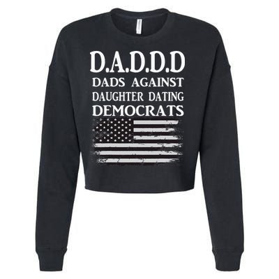 Daddd Dads Against Daughter Dating Democrats Cropped Pullover Crew