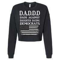 Daddd Dads Against Daughter Dating Democrats Cropped Pullover Crew