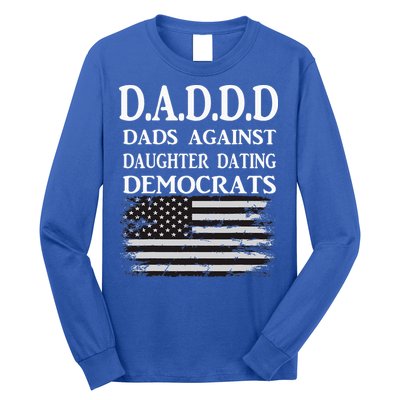 Daddd Dads Against Daughter Dating Democrats Long Sleeve Shirt