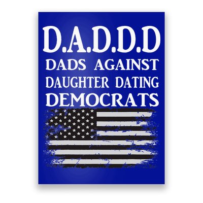 Daddd Dads Against Daughter Dating Democrats Poster