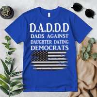 Daddd Dads Against Daughter Dating Democrats Premium T-Shirt