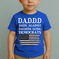 Daddd Dads Against Daughter Dating Democrats Toddler T-Shirt