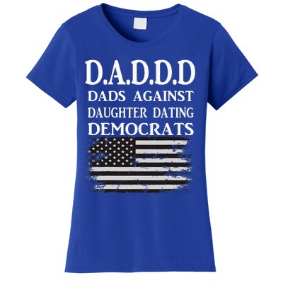 Daddd Dads Against Daughter Dating Democrats Women's T-Shirt