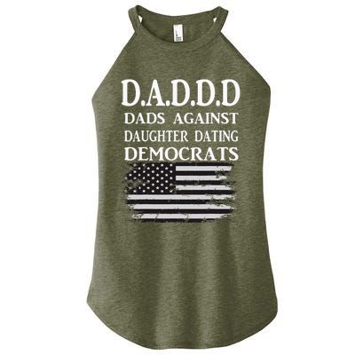 Daddd Dads Against Daughter Dating Democrats Women's Perfect Tri Rocker Tank