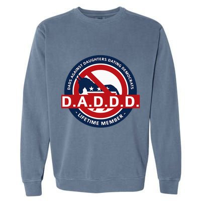 Daddd Dads Against Daughters Dating Democrats Garment-Dyed Sweatshirt
