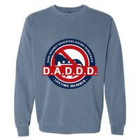 Daddd Dads Against Daughters Dating Democrats Garment-Dyed Sweatshirt