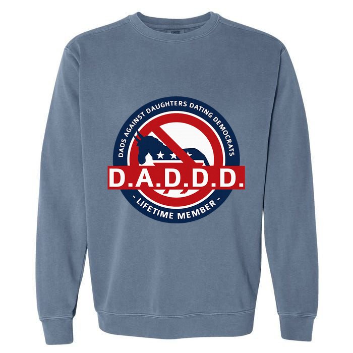 Daddd Dads Against Daughters Dating Democrats Garment-Dyed Sweatshirt