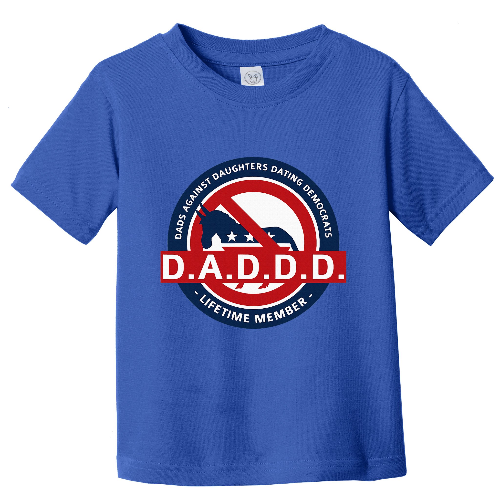 Daddd Dads Against Daughters Dating Democrats Toddler T-Shirt