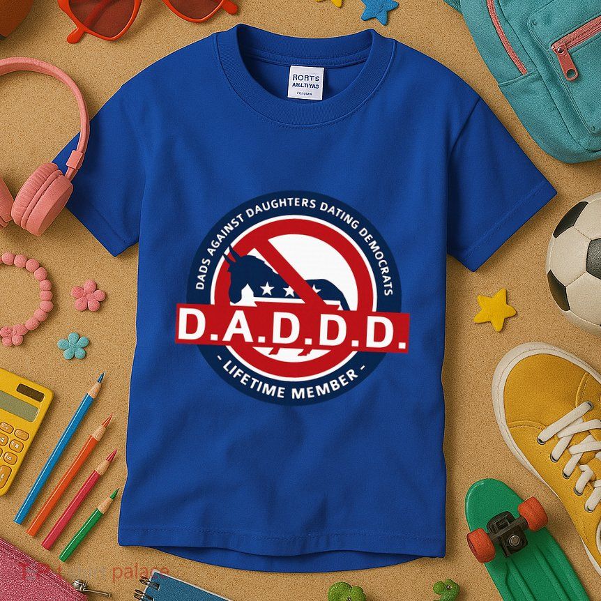 Daddd Dads Against Daughters Dating Democrats Kids T-Shirt