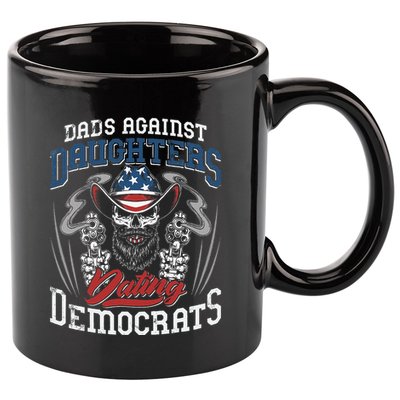 Daddd Dads Against Daughters Dating Democrats 11oz C Handle Ceramic Mug