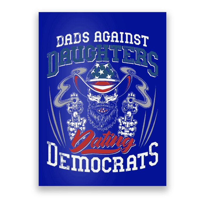 Daddd Dads Against Daughters Dating Democrats Poster