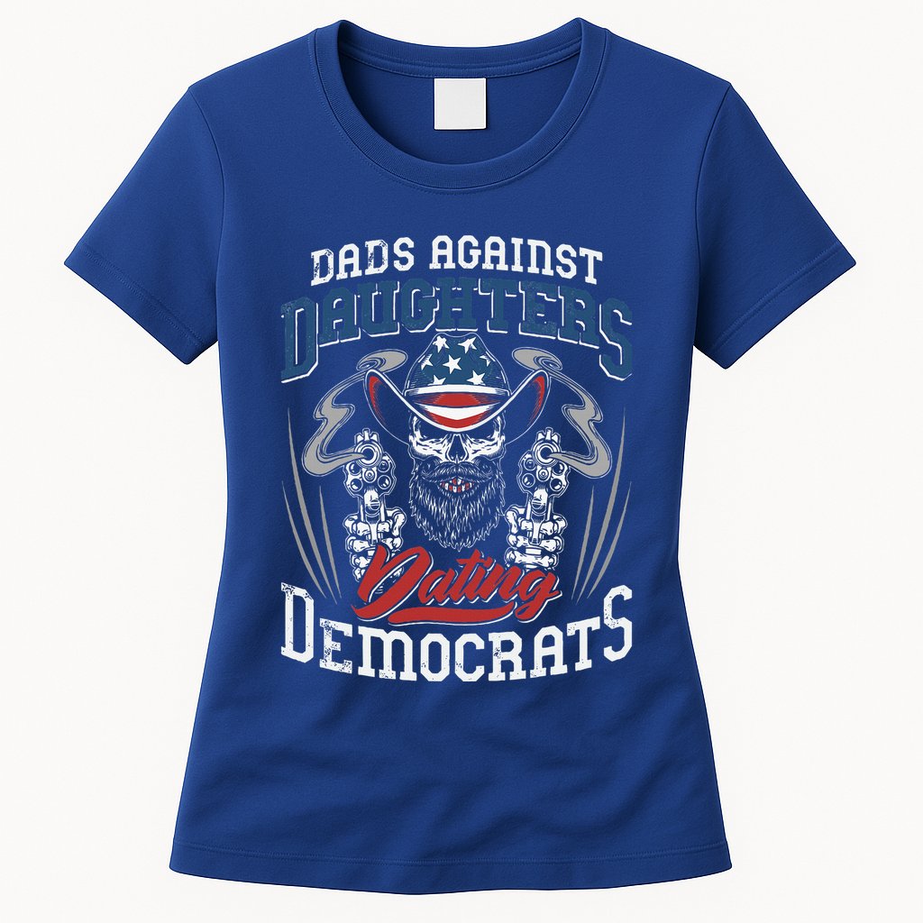 Daddd Dads Against Daughters Dating Democrats Womens T-Shirt