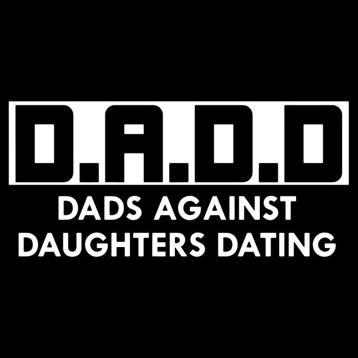 DADD Dads Against Daughters Dating Backpack