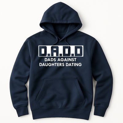 DADD Dads Against Daughters Dating Hoodie