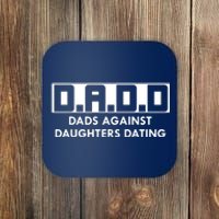 DADD Dads Against Daughters Dating Coaster