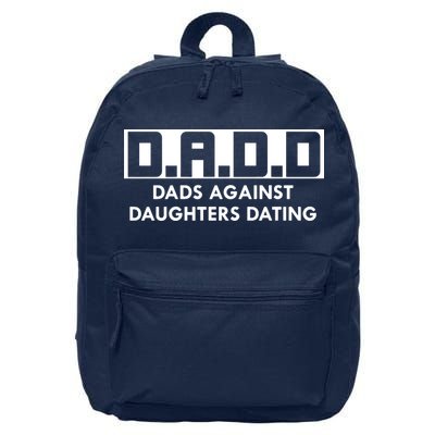 DADD Dads Against Daughters Dating 16 in Basic Backpack
