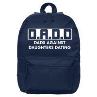 DADD Dads Against Daughters Dating 16 in Basic Backpack