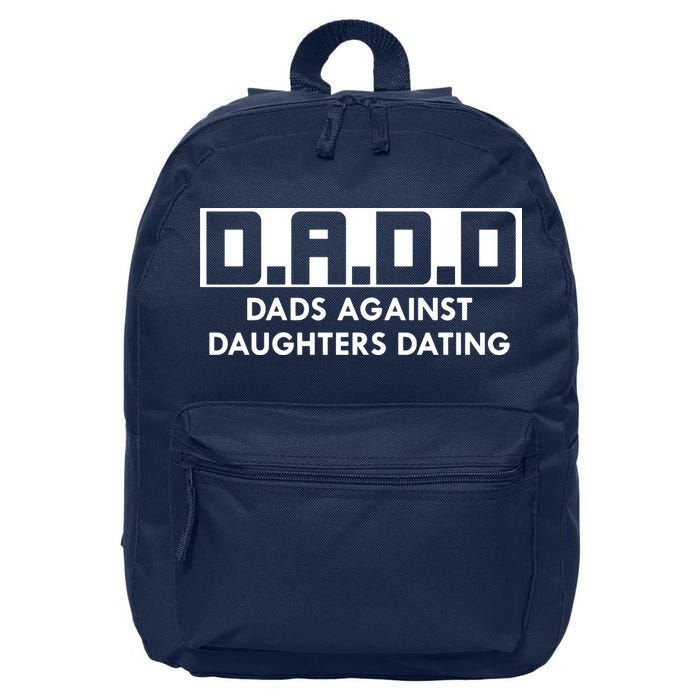 DADD Dads Against Daughters Dating 16 in Basic Backpack