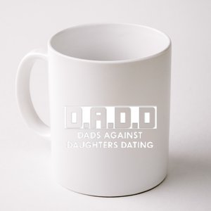 DADD Dads Against Daughters Dating Coffee Mug