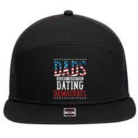 Daddd Dads Against Daughters Dating Democrats 7 Panel Mesh Trucker Snapback Hat