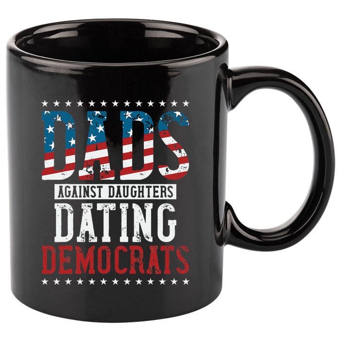 Daddd Dads Against Daughters Dating Democrats 11oz C Handle Ceramic Mug