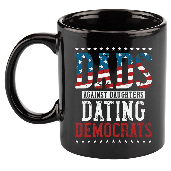 Daddd Dads Against Daughters Dating Democrats 11oz C Handle Ceramic Mug